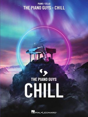 cover image of The Piano Guys--Chill